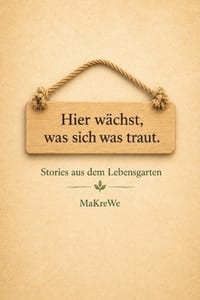 Hier wächst, was sich was traut: Stories aus dem Lebensgarten cover