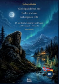 Troll og huldrefolk Norwegisch lernen mit Trollen und dem verborgenen Volk: 30 nordische Märchen und Sagen auf Norwegisch Niveau B1 cover