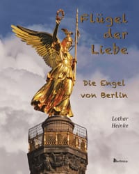 Fluegel der Liebe - Die Engel von Berlin cover