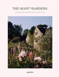 The Avant Gardens: Gardens Beyond Wild Expectations, Visionaries, and Landscape Architecture cover
