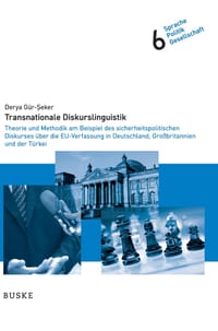 Transnationale Diskurslinguistik: Theorie und Methodik am Beispiel des sicherheitspolitischen Diskurses über die EU-Verfassung in Deutschland, Großbri cover