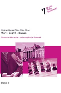 Wort - Begriff - Diskurs: Deutscher Wortschatz und europäische Semantik cover