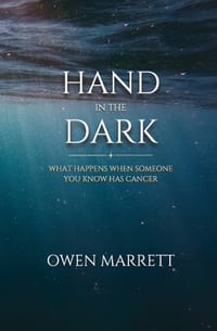 Hand in the dark: What happens when someone you know has cancer cover