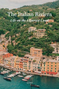The Italian Riviera: Life on the Ligurian Coast cover