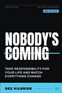 Nobody's Coming: Take Radical Ownership of Your Life and Stop Waiting to Be Saved cover