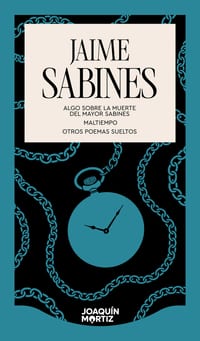 Algo Sobre La Muerte del Mayor Sabines. Maltiempo. Otros Poemas Sueltos (Poesía) / Something about the Death of Major Sabines. Bad Times. Other Poems cover