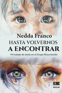 Hasta volvernos a encontrar: Mi trabajo de duelo en el Grupo Resurrección cover