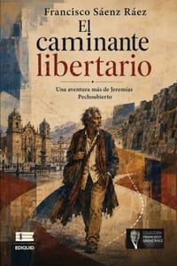 El caminante libertario: Una aventura más de Jeremías Pechoabierto cover