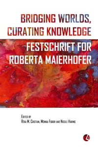 Bridging Worlds, Curating Knowledge: Festschrift for Roberta Maierhofer cover
