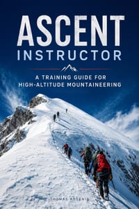 Ascent Instructor: A Training Guide for High-Altitude Mountaineering cover
