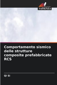 Comportamento sismico delle strutture composite prefabbricate RCS cover
