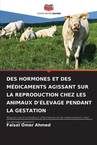 Des Hormones Et Des Médicaments Agissant Sur La Reproduction Chez Les Animaux d'Élevage Pendant La Gestation cover