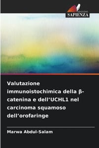 Valutazione immunoistochimica della β-catenina e dell'UCHL1 nel carcinoma squamoso dell'orofaringe cover