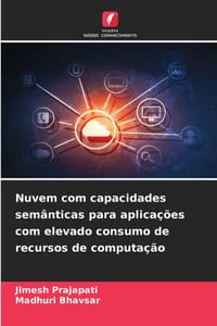 Nuvem com capacidades semânticas para aplicações com elevado consumo de recursos de computação cover