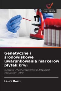 Genetyczne i środowiskowe uwarunkowania markerów plytek krwi cover