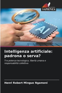 Intelligenza artificiale: padrona o serva? cover