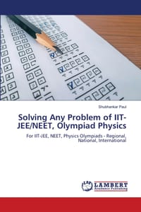 Solving Any Problem of IIT-JEE/NEET, Olympiad Physics cover
