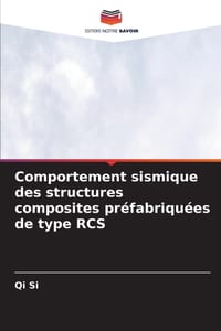 Comportement sismique des structures composites préfabriquées de type RCS cover