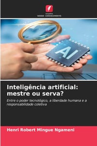 Inteligência artificial: mestre ou serva? cover