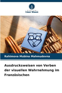 Ausdrucksweisen von Verben der visuellen Wahrnehmung im Französischen cover