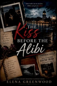 The Kiss Before the Alibi: He Was Her Greatest Love-and the Prime cover
