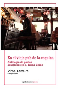En el viejo pub de la esquina: Antología de poetas brasileños en el Reino Unido cover