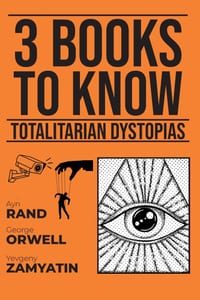 3 books to know - Totalitarian Dystopias cover