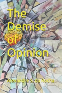 The Demise of Opinion cover