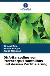 DNA-Barcoding von Pterocarpus santalinus und dessen Zertifizierung cover