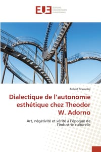 Dialectique de l'autonomie esthétique chez Theodor W. Adorno cover