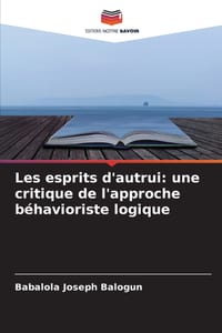 Les esprits d'autrui: une critique de l'approche béhavioriste logique cover