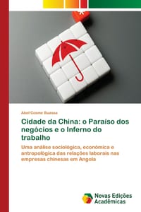 Cidade da China: o Paraíso dos negócios e o Inferno do trabalho cover