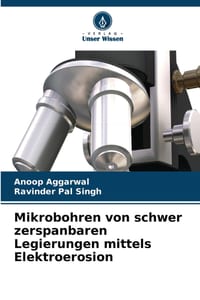 Mikrobohren von schwer zerspanbaren Legierungen mittels Elektroerosion cover