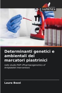 Determinanti genetici e ambientali dei marcatori piastrinici cover