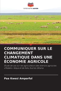 Communiquer Sur Le Changement Climatique Dans Une Économie Agricole cover