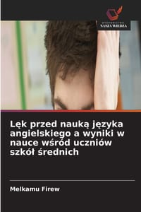 Lęk przed nauką języka angielskiego a wyniki w nauce wśród uczniów szkól średnich cover