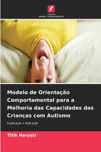 Modelo de Orientação Comportamental para a Melhoria das Capacidades das Crianças com Autismo cover