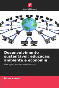 Desenvolvimento sustentável: educação, ambiente e economia cover