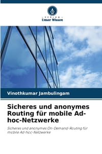 Sicheres und anonymes Routing für mobile Ad-hoc-Netzwerke cover
