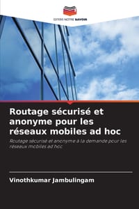 Routage sécurisé et anonyme pour les réseaux mobiles ad hoc cover