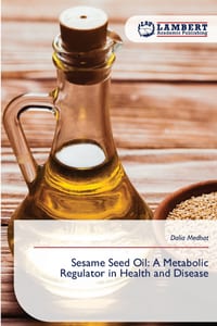Sesame Seed Oil: A Metabolic Regulator in Health and Disease cover
