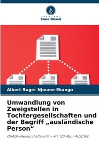 Umwandlung von Zweigstellen in Tochtergesellschaften und der Begriff "ausländische Person" cover