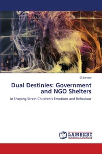 Dual Destinies: Government and NGO Shelters cover