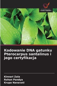 Kodowanie DNA gatunku Pterocarpus santalinus i jego certyfikacja cover