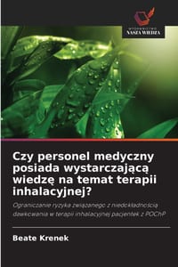Czy personel medyczny posiada wystarczającą wiedzę na temat terapii inhalacyjnej? cover