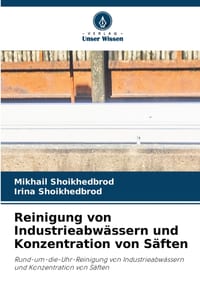 Reinigung von Industrieabwässern und Konzentration von Säften cover