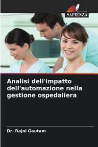 Analisi dell'impatto dell'automazione nella gestione ospedaliera cover
