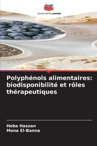 Polyphénols alimentaires: biodisponibilité et rôles thérapeutiques cover