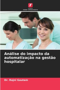 Análise do impacto da automatização na gestão hospitalar cover