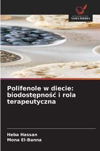 Polifenole w diecie: biodostępnośc i rola terapeutyczna cover